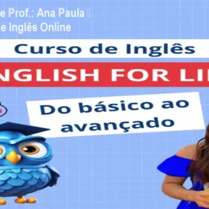 English For Life Prof.: Ana Paula – Curso Oficial de Inglês Online