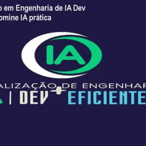 Especialização em Engenharia de IA Dev + Eficiente – Domine IA prática