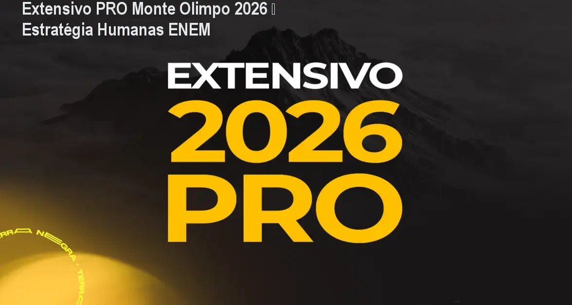 Extensivo PRO Monte Olimpo 2026 – Estratégia Humanas ENEM 1 https://cursoss.com.br/cursos/terra-negra-extensivo-pro-monte-olimp-2026-preco/ Extensivo PRO Monte Olimpo 2026 – Estratégia Humanas ENEM