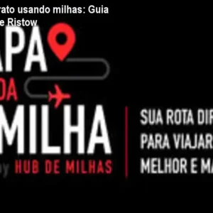 Como viajar barato usando milhas: Guia prático de Felipe Ristow