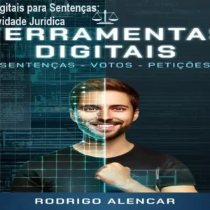 Ferramentas Digitais para Sentenças: Ganhe Produtividade Jurídica