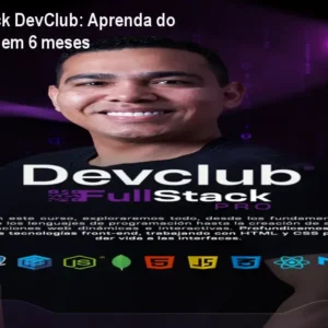 Curso Full Stack DevClub: Aprenda do zero e trabalhe em 6 meses