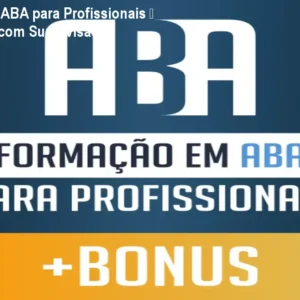 Formação em ABA para Profissionais – Curso Online com Supervisão