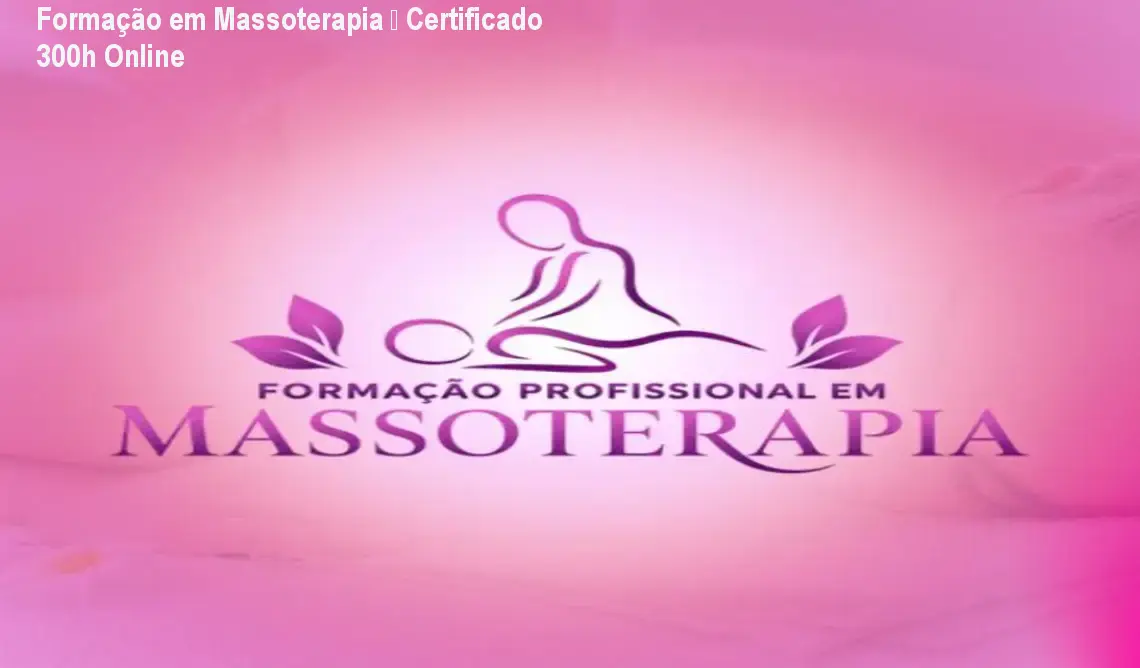 Formação em Massoterapia – Certificado 300h Online 1 https://cursoss.com.br/cursos/formacao-massoterapia-como-obter-certificado/ Formação em Massoterapia – Certificado 300h Online