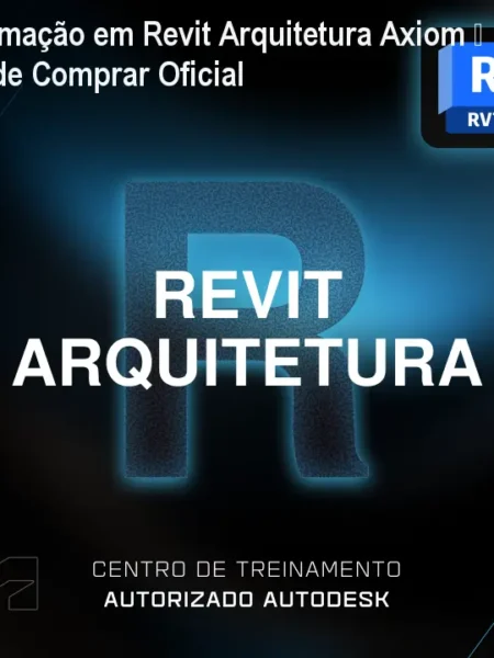 Formação em Revit Arquitetura Axiom – Onde Comprar Oficial