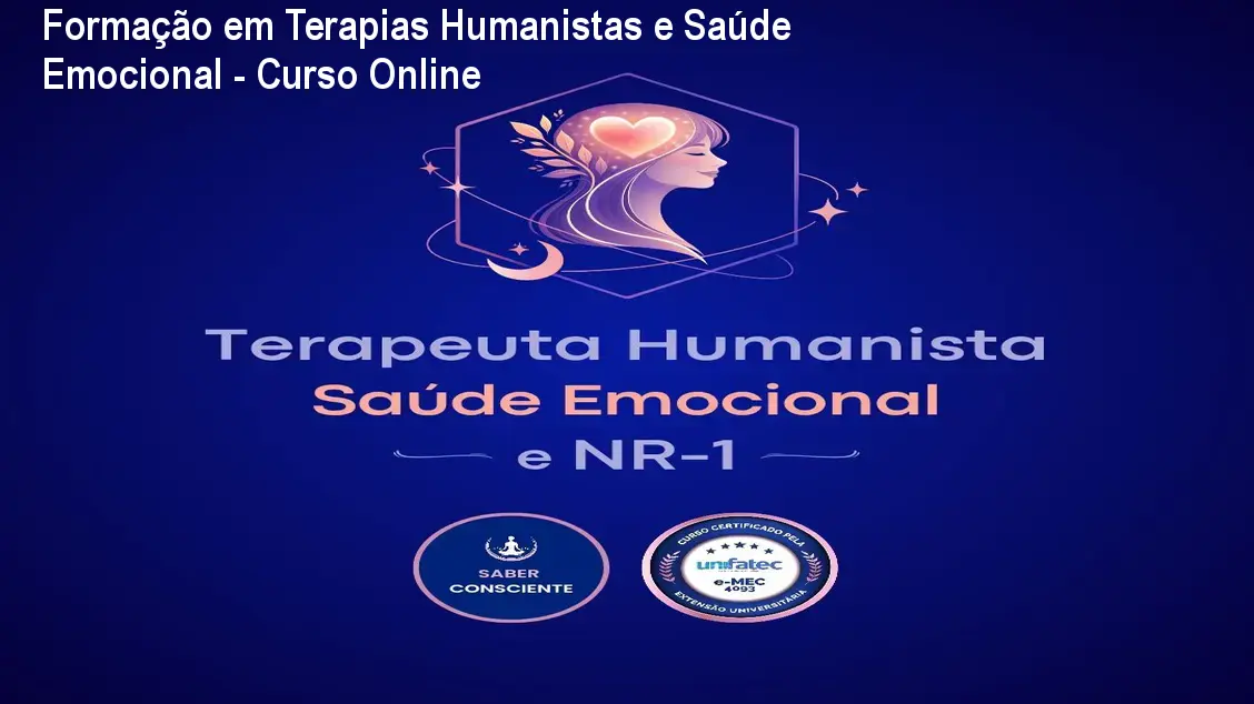 Formação em Terapias Humanistas e Saúde Emocional - Curso Online 1 https://cursoss.com.br/cursos/formacao-terapias-humanistas-saude-emocional-nr1-acesso-oficial/ Formação em Terapias Humanistas e Saúde Emocional - Curso Online