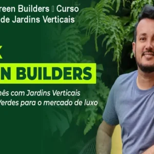 Formação Green Builders – Curso Profissional de Jardins Verticais