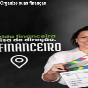 GPS Financeiro: Organize suas finanças em 60 dias