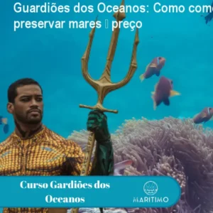 Guardiões dos Oceanos: Como começar a preservar mares – preço