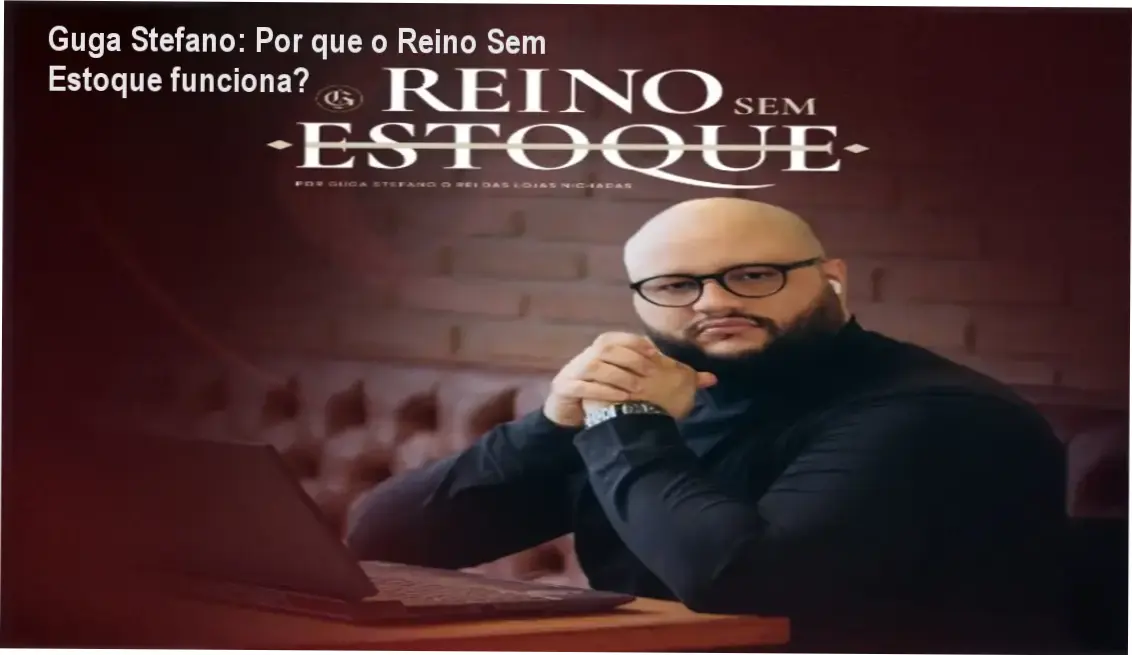 Guga Stefano explicando o método Reino Sem Estoque para e-commerce sustentável
