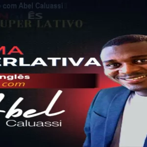 Inglês Superlativo com Abel Caluassi – Fale como nativo
