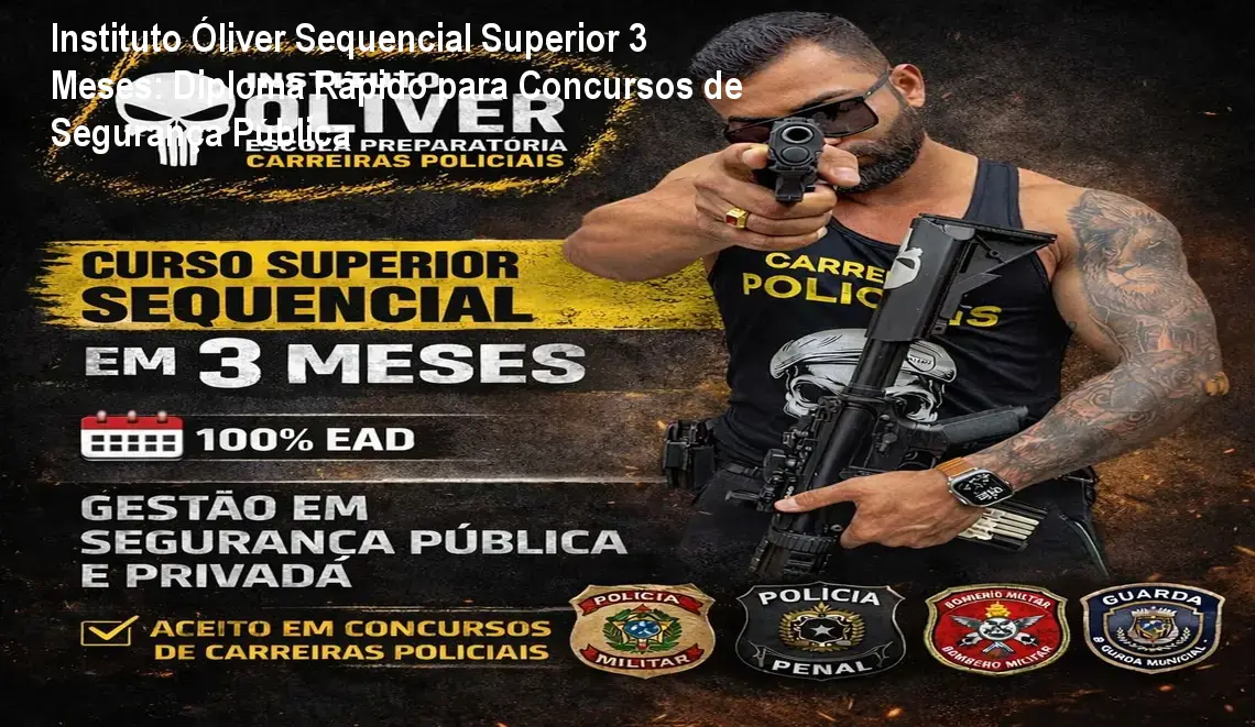 Instituto Óliver Sequencial Superior 3 Meses: Diploma Rápido para Concursos de Segurança Pública 1 https://cursoss.com.br/instituto-oliver-sequencial-superior-3-meses-diploma-concursos/ Estudante recebendo certificado do Curso Sequencial Superior do Instituto Óliver após 3 meses de estudo intensivo