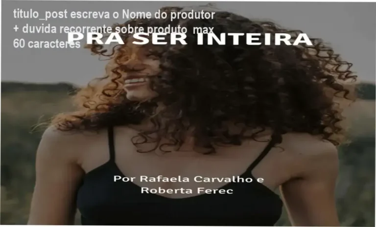 titulo_post escreva o Nome do produtor + duvida recorrente sobre produto max 60 caracteres 2 https://cursoss.com.br/elaine-santana-vilar-curso-intensivo-perpetuo-vale-a-pena/ Imagem da avaliação técnica do curso Pra Ser Inteira da INTEIRAS para mães.
