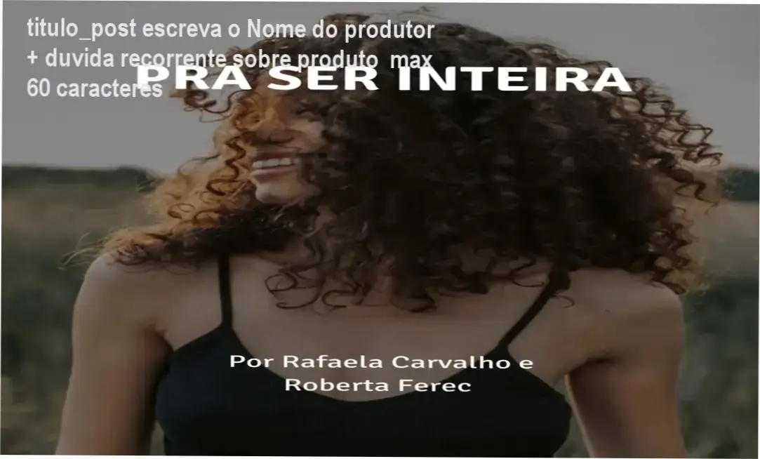 Imagem da avaliação técnica do curso Pra Ser Inteira da INTEIRAS para mães.