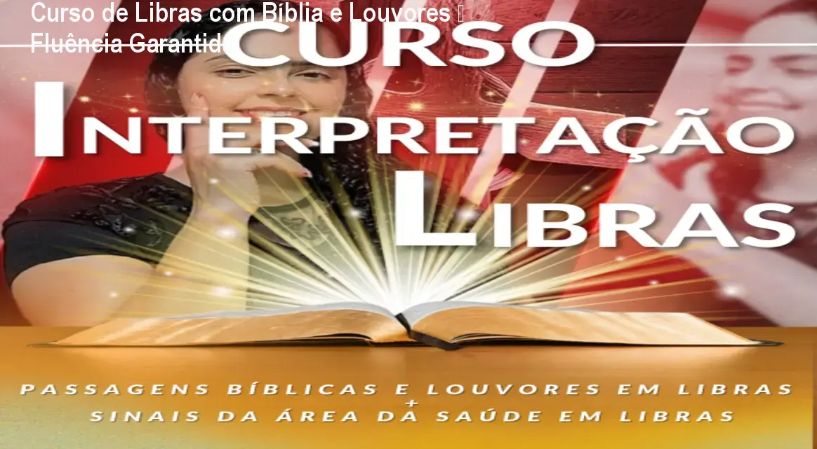 Curso de Libras com BĂblia e Louvores â FluĂȘncia Garantida 1 https://cursoss.com.br/cursos/interpretacao-de-libras-biblia-louvores-download-gratis-ou-nao/ Curso de Libras com BĂblia e Louvores â FluĂȘncia Garantida
