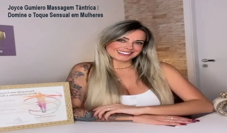 Joyce Gumiero Massagem Tântrica – Domine o Toque Sensual em Mulheres 3 https://cursoss.com.br/fale-bem-garantir-sua-vaga-curso-oratoria/ Capa do curso online Joyce Gumiero Massagem Tântrica para homens