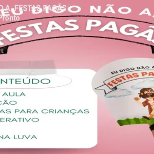 KIT EU DIGO NÃO A, FESTAS PAGÃS – Material Cristão Pronto