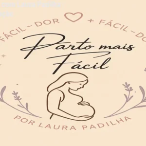 Parto mais fácil com Laura Padilha – Guia de preparação