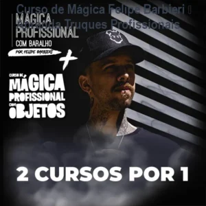 Curso de Mágica Felipe Barbieri – Aprenda Truques Profissionais