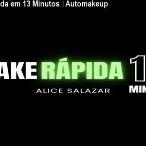 Make Rápida em 13 Minutos – Automakeup em 13 Min