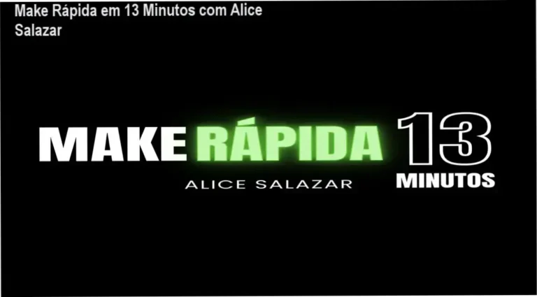 Make Rápida em 13 Minutos com Alice Salazar