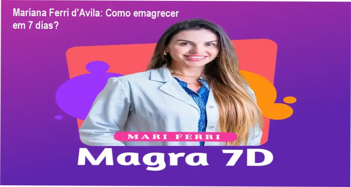 Mariana Ferri d'Avila apresentando o curso Magra 7D, foco em queima de gordura em 7 dias