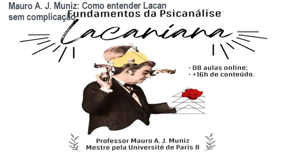 Mauro A. J. Muniz apresentando o curso Fundamentos da Psicanálise Lacaniana