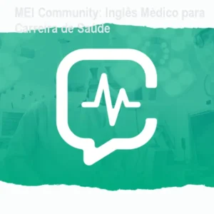 MEI Community: Inglês Médico para Carreira de Saúde