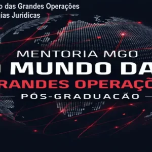 Mentoria O Mundo das Grandes Operações – Domine Estratégias Jurídicas