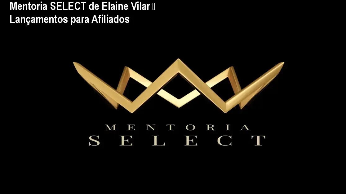 Mentoria SELECT de Elaine Vilar – Lançamentos para Afiliados 1 https://cursoss.com.br/cursos/mentoria-select-elaine-vilar-como-funciona/ Mentoria SELECT de Elaine Vilar – Lançamentos para Afiliados