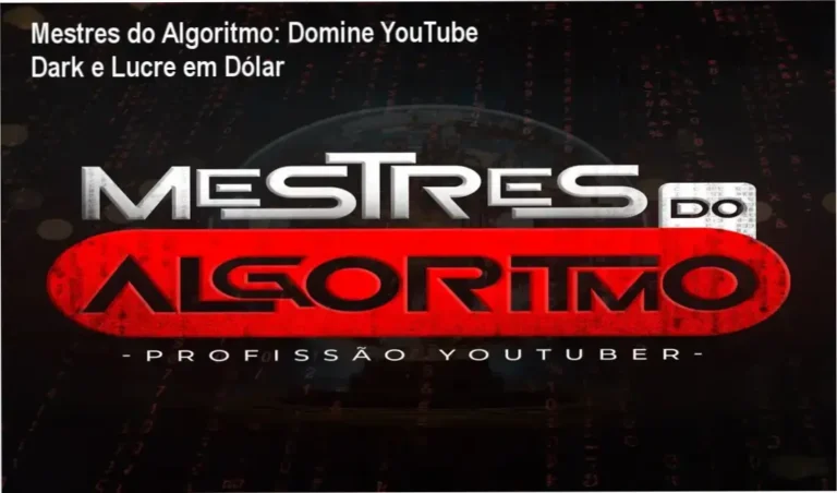 Mestres do Algoritmo de Caio Ferreira para aspirantes a YouTubers que desejam criar canais dark e monetizar em dólar