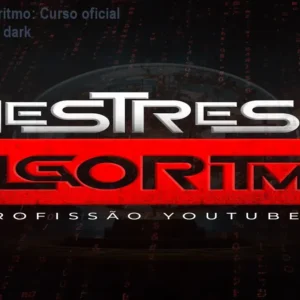 Mestres do Algoritmo: Curso oficial para criar canais dark