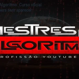 Mestres do Algoritmo: Curso oficial para YouTubers sem aparecer