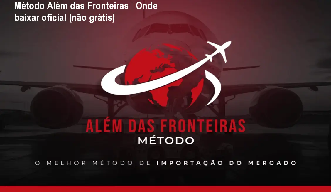 MĂ©todo AlĂ©m das Fronteiras â Onde baixar oficial (nĂŁo grĂĄtis) 1 https://cursoss.com.br/cursos/metodo-alem-das-fronteiras-download-gratis-ou-pago/ MĂ©todo AlĂ©m das Fronteiras â Onde baixar oficial (nĂŁo grĂĄtis)