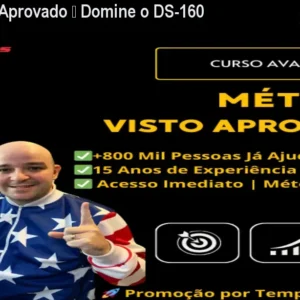 Método Visto Aprovado – Domine o DS-160 e a Entrevista