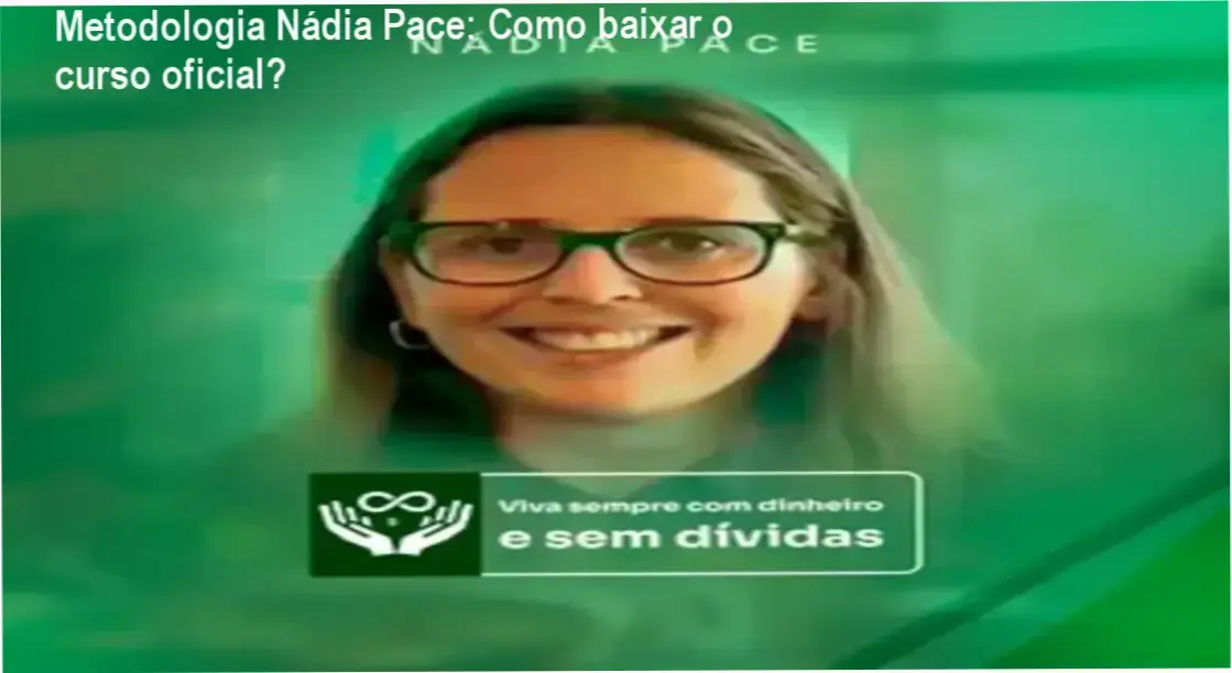Metodologia Nádia Pace: Como baixar o curso oficial?