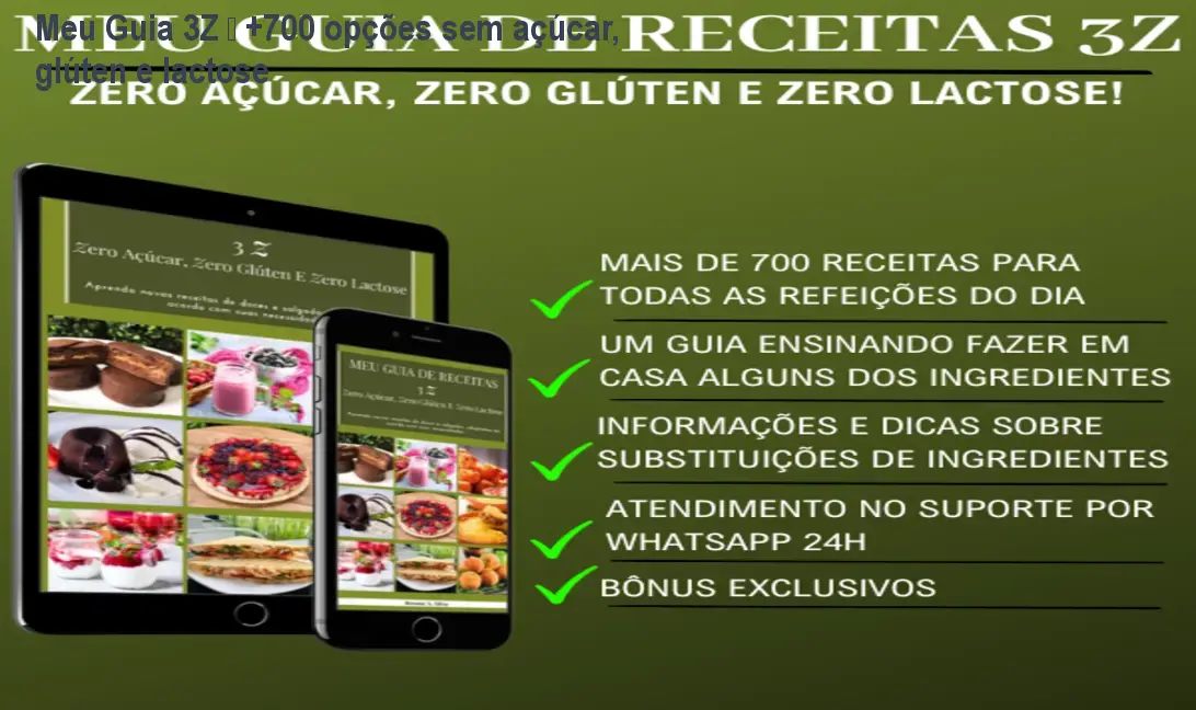 Meu Guia 3Z â +700 opçÔes sem açĂșcar, glĂșten e lactose 1 https://cursoss.com.br/cursos/meu-guia-receitas-3z-download-gratis-ou-pago/ Meu Guia 3Z â +700 opçÔes sem açĂșcar, glĂșten e lactose