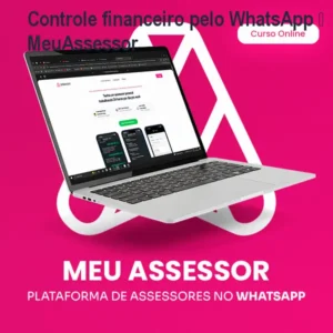 Controle financeiro pelo WhatsApp – MeuAssessor