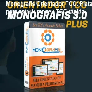 Monografis Orientador TCC: Plataforma para estruturar seu TCC rápido