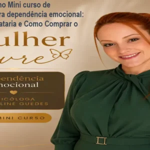 Mulher Livre no Mini curso de psicologia para dependência emocional: Alertas de Pirataria e Como Comprar o Original.