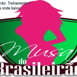 Musa do Brasileirão: Treinamento + Concurso – Saiba onde baixar