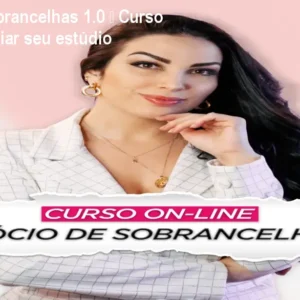 Negócio de Sobrancelhas 1.0 – Curso oficial para iniciar seu estúdio