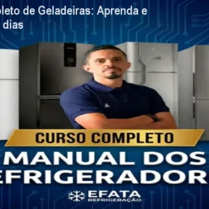 Curso Completo de Geladeiras: Aprenda e Lucre em 90 dias