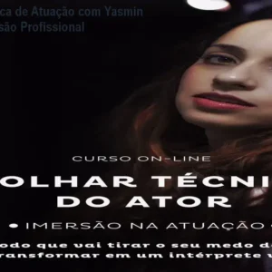 Domine a Técnica de Atuação com Yasmin Cid Brito – Imersão Profissional