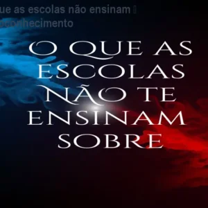 Descubra o que as escolas não ensinam – Curso de Autoconhecimento