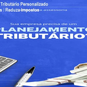 Planejamento Tributário Personalizado para Empresas – Reduza Impostos
