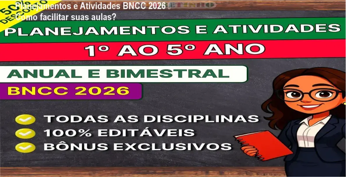 Materiais de planejamento e atividades alinhados à BNCC 2026 para o ensino fundamental