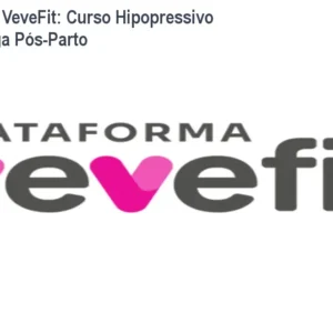 Plataforma VeveFit: Curso Hipopressivo para Barriga Pós‑Parto