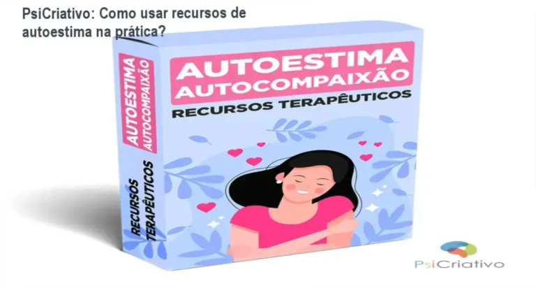 Capa do ebook Recursos Terapêuticos Autoestima e Autocompaixão da PsiCriativo, mostrando recursos editáveis para terapeutas.