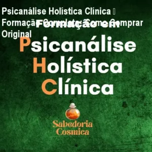 Psicanálise Holística Clínica – Formação Completa: Como Comprar Original